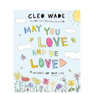 Life英文进口原版 愿你爱与被爱：对你生活 Love You Your 儿童绘本图书6 for 祝福May Wishes Loved 9岁Cleo and 预售