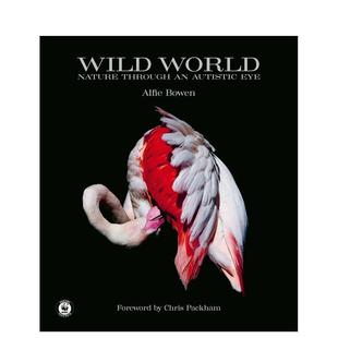through 预售 World 英文进口原版 自然 eye 野生世界：自闭症患者眼中 摄影作品集自然景观图书Alf Wild autistic Nature