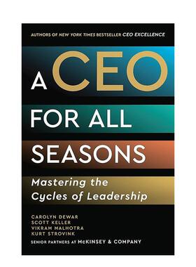 【预售】四季CEO：掌控领导力周期 A CEO for All Seasons: Mastering the Cycles of Leadership 英文进口原版商业行销图书Carol