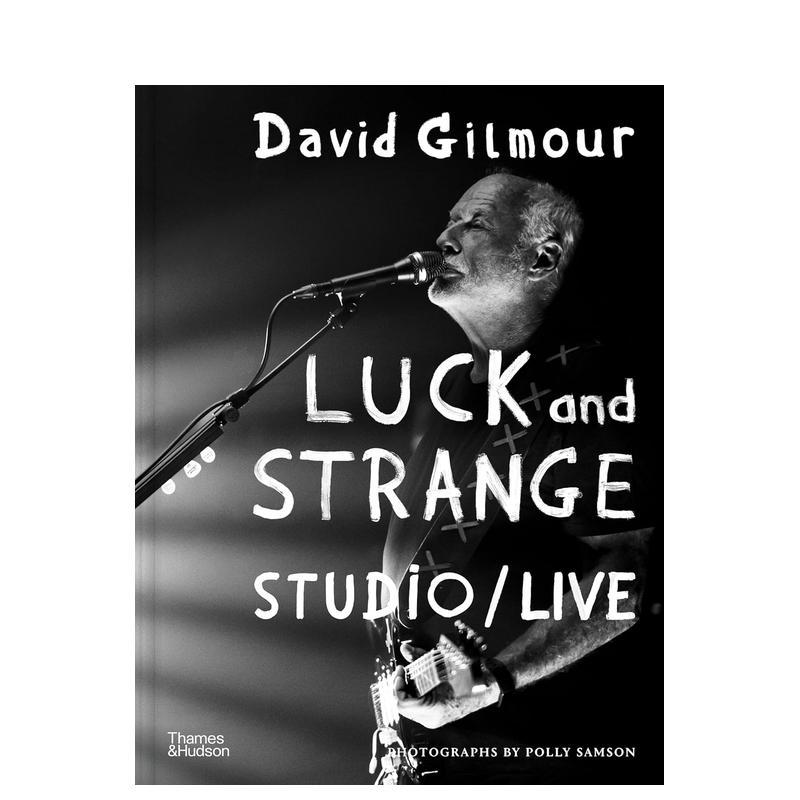 【现货】大卫·吉尔摩:Pink Floyd录音室与现场全记录David Gilmour: Luck And Strange Complete英文进口原版音乐图书David Gil