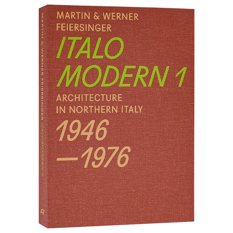 【现货】 Italomodern 1: Architecture in Northern Italy 意大利北部建筑:1946-1976(卷一） 英文原版图书进口 建筑风格与材料构