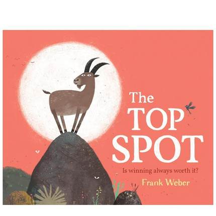 【现货】顶点The Top Spot英文进口原版图书儿童绘本Weber  Frank6-9岁