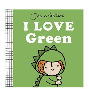 【预售】【获奖纺织品设计师简·福斯特】我爱绿色Jane Foster's I Love Green英文进口原版儿童图书Jane Foster