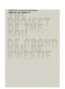 【预售】OASE 110：土壤工程 OASE 110: The Project of the Soil  英文进口原版建筑设计图书David Peleman