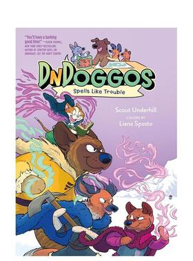 【预售】麻烦咒语（精装） 【DnDoggos】Spells Like Trouble英文进口原版图书籍儿童漫画Scout Underhill; colors by Liana Spos