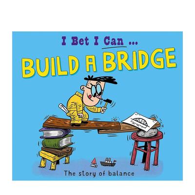 【现货】我打赌我能：建一座桥 I Bet I Can: Build a Bridge 英文进口原版儿童知识百科绘本