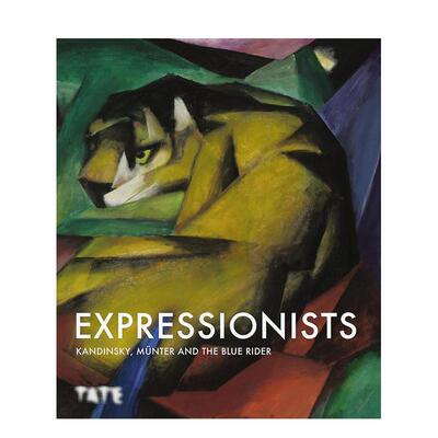 【现货】表现主义：康定斯基、蒙特和蓝骑士（平装） Expressionists: Kandinsky， Munter  英文进口原版艺术画册画集Tate Publi