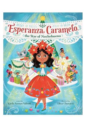 【预售】焦糖埃斯佩兰萨 Esperanza Caramelo 英文进口原版儿童节日绘本VALENTI  KARLA ARENAS外文正版图书