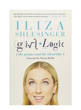 【预售】女孩逻辑：天才与荒谬 Girl Logic: The Genius and the Absurdity 英文进口原版图书ILIZA SHLESINGER外文