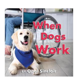 When 当狗狗工作时 Dogs Work英文进口原版 Press生态环保 儿童绘本图书Pajama 预售