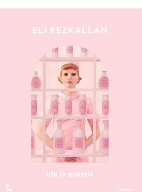 【预售】Plastik杂志：我的生活 Life in Plastik 原版英文艺术画册画集Eli Rezkallah