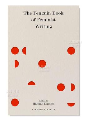 【现货】女性主义作家选集 The Penguin Book of Feminist Writing 英文文学小说 原版图书外版进口书籍 Hannah Dawson