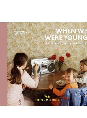 【现货】When We Were Young: Memories of growing up in Britain 当我们年少时 英国 家庭摄影集 英文原版图书籍进口正版