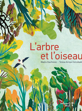 【现货】L’arbre et l’oiseau，树和鸟 法文原版图书籍进口正版 Maylis Daufresne, Teresa Arroyo Corcobado 艺术绘本