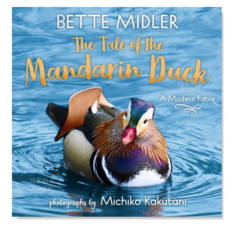 【特价】逆风飞翔 The Tale of the Mandarin Duck英文儿童绘本原版图书进口书籍MIDLER, BETTE