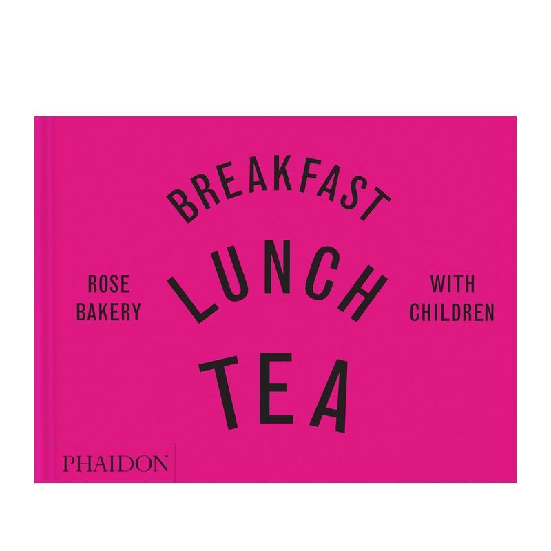 【预售】与孩子共度烘焙时光：早餐、午餐和下午茶Breakfast, Lunch, Tea with Children英文进口原版餐饮美食生活图书Rose Carra图片