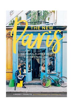 【现货】THE NEW Paris 新巴黎 英文版 旅行旅游艺术 英文原版图书籍进口正版Lindsey Tramuta and Charissa Fay外文