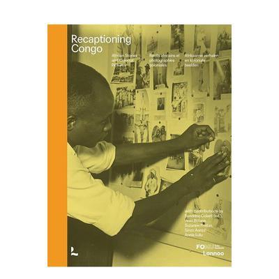 【预售】Recaptioning Congo,重述刚果 英文原版图书籍进口正版 Sandrine Collard 摄影-纪实