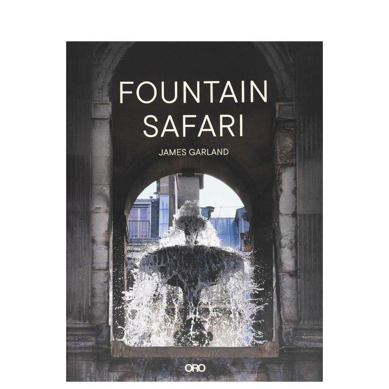 【预售】喷泉野生动物园 Fountain Safari 英文进口原版建筑设计图书James Garland外文正版
