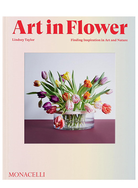 【现货】花卉中的艺术 Art in Flower 原版英文室内设计装饰图书籍