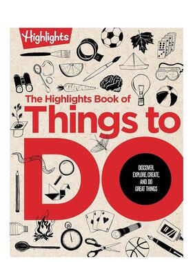 【现货】精彩活动手册：发现、探索、创造和做伟大的事情The Highlights Book of Things to Do英文进口原版儿童绘本图书Highligh