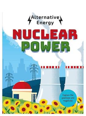 【现货】替代能源： 核能 Alternative Energy: Nuclear Power 进口原版英文儿童百科绘本9岁-12岁Louise Kay Stewart外文正版图书