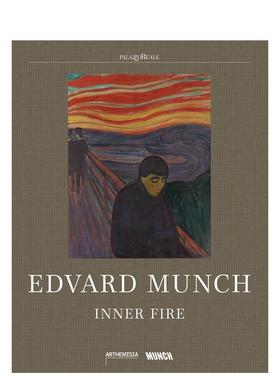 【预售】爱德华?蒙克：内心的火焰 Edvard Munch: Inner Fire 英文进口原版艺术画册画集外文图书Patricia G. Berman