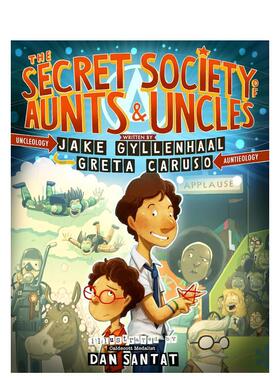 【预售】姨妈和姨夫的秘密协会 The Secret Society Of Aunts & Uncles 进口原版英文儿童绘本6岁-9岁Gyllenhaal  Jake外文图书籍