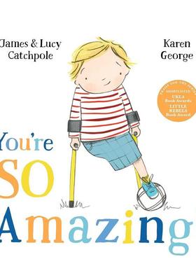【预售】你太棒了You’re So Amazing英文进口原版儿童图书3-6岁认知启蒙James & Lucy Catchpole and Karen George