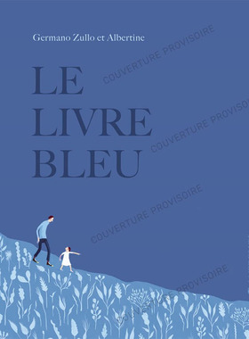 【现货】【翰德原版】Le Livre Bleu，蓝皮书 法文原版图书籍进口正版 Germano Zullo；Albertine 儿童绘本