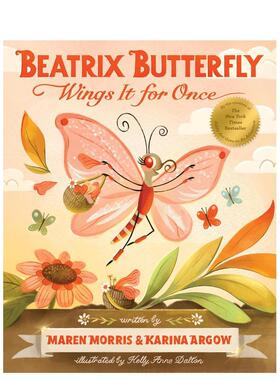 【预售】蝴蝶贝娅特丽克丝展翅高飞Beatrix Butterfly Wings It for Once【Addie Ant's Garden Friends】英文进口原版儿童绘本图