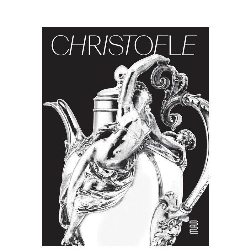 【现货】昆庭：璀璨传奇 追溯法国百年银器世家的非凡历史 Christofle: A brilliant story 英文进口原版工业产品设计图书Audrey