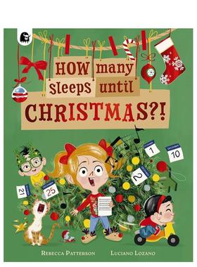 【预售】距离圣诞节还有多久？！ How Many Sleeps Until Christmas?! 英文进口原版儿童绘本图书Rebecca Patterson