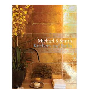 【预售】Michael S. Smith Kitchens and Baths迈克尔·S·史密斯的厨房与浴室 英文进口原版室内设计图书 Christine Pittel