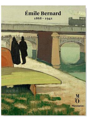【现货】埃米尔·伯纳德1868-1941 Emile Bernard, 1868-1941法文艺术原版图书进口书籍Musée d’Orsay