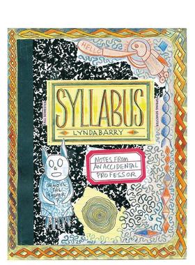 【现货】 Syllabus: Notes from an Accidental Professor 写作纲要：一位教授的创意写作工作坊笔记漫画家 Lynda Barry