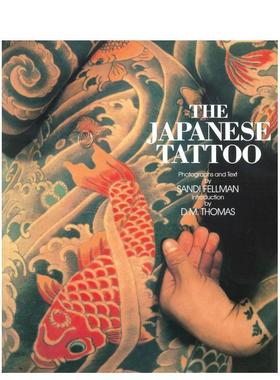【预售】The Japanese Tattoo日式纹身 英文进口艺术画册画集正版图书籍 Sandi Fellman