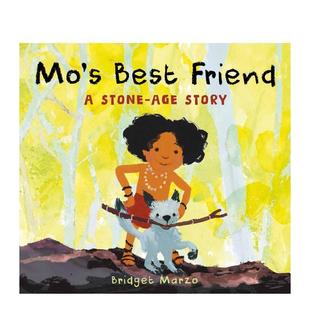 石器时代故事Mo Friend 现货 挚友 图书儿童绘本Bridget 6岁 Story英文进口原版 莫 Stone Best Marzo3 Age