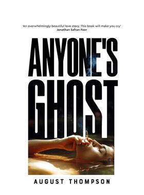 【预售】任何人的灵魂 Anyone's Ghost 英文进口原版文学小说August Thompson外文图书