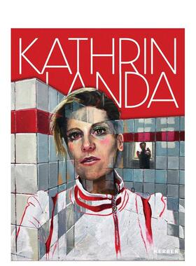 【预售】艺术家Kathrin Landa Kathrin Landa 英文原版艺术画册画集Christoph Kolk  Michael C. Maurer  Martin Oswald  Nina Po