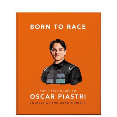 【预售】天生赛车手：奥斯卡·皮亚斯特里小传 Born to Race英文进口原版文学传记正版图书籍 F1一级方程式比赛OH