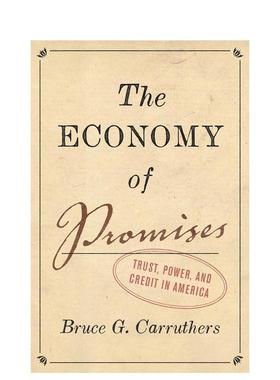 【预售】承诺经济：美国的信任、权力和信贷 The Economy of Promises: Trust， Power 英文进口原版社会科学图书
