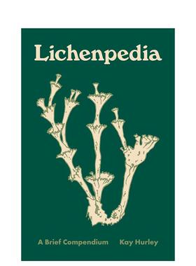 【预售】地衣百科 【Pedia Books】Lichenpedia  英文进口原版社会科学图书Kay Hurley外文正版