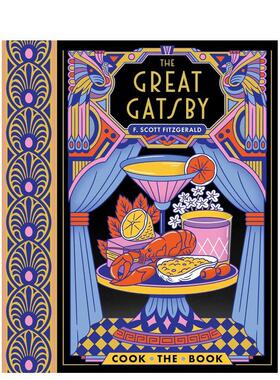 【预售】了不起的盖茨比：完整小说附15道灵感源自咆哮20年代的食谱 Great Gatsby英文进口原版餐饮美食图书F Scott Fitzgerald