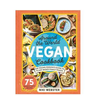 【现货】 Around the World Vegan Cookbook: The Young Person’s Guide to Plant-based Family Feasts Niki Webster餐饮welbeck