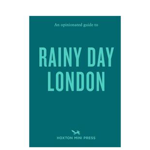 【预售】固执己见的伦敦雨天指南 【An Opinionated Guide】to Rainy Day London 英文进口原版旅行图书Watts, Emmy