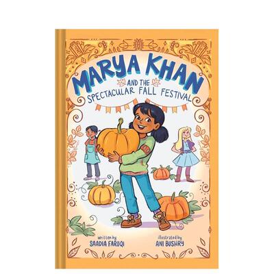 【预售】玛利亚·汗和令人惊叹的冒险公园（玛利亚·汗#3） Marya Khan And The Spectacular Fall Festival 英文青少年Saadia Fa