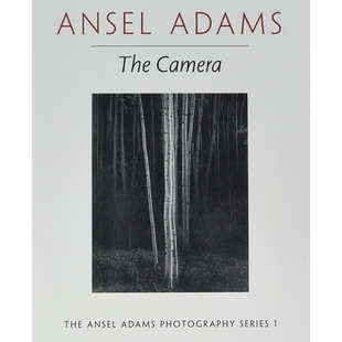 【现货】Ansel Adams:The Camera,安塞尔·亚当斯:相机 英文原版图书籍进口正版 Ansel Adams 摄影-摄影师专辑
