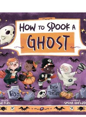 【预售】如何吓唬鬼魂How to Spook a Ghost英文进口原版儿童绘本图书3-6岁FLIESS  SUE节日庆典