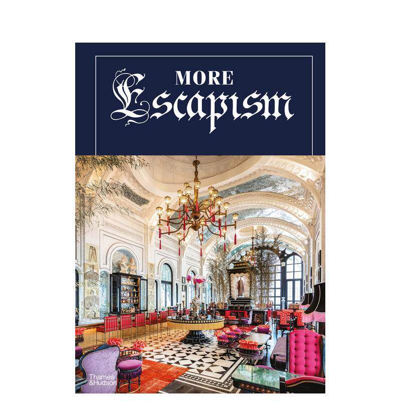 【现货】逃避主义:世界奢华酒店设计师比尔·本斯利More Escapism:Bill Bensley英文进口原版室内设计图书Bill Bensle
